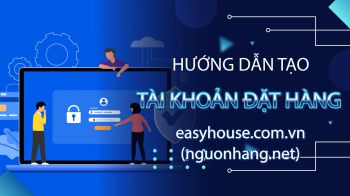 Hướng dẫn tạo tài khoản mua hàng trên EasyHouse